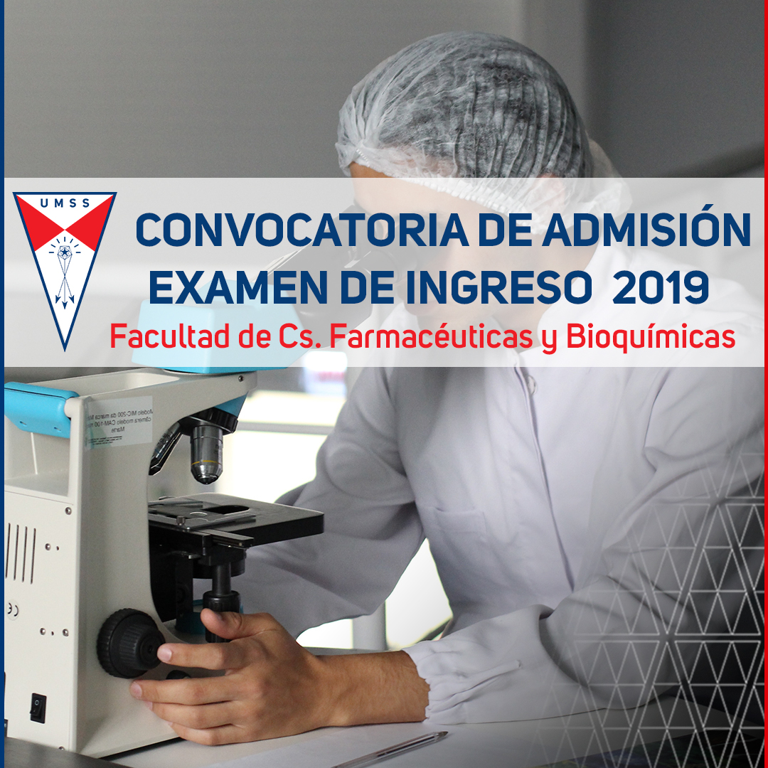 Facultad De Ciencias Farmacéuticas Y Bioquímicas Convocatoria Examen De Ingreso Gestión 2019
