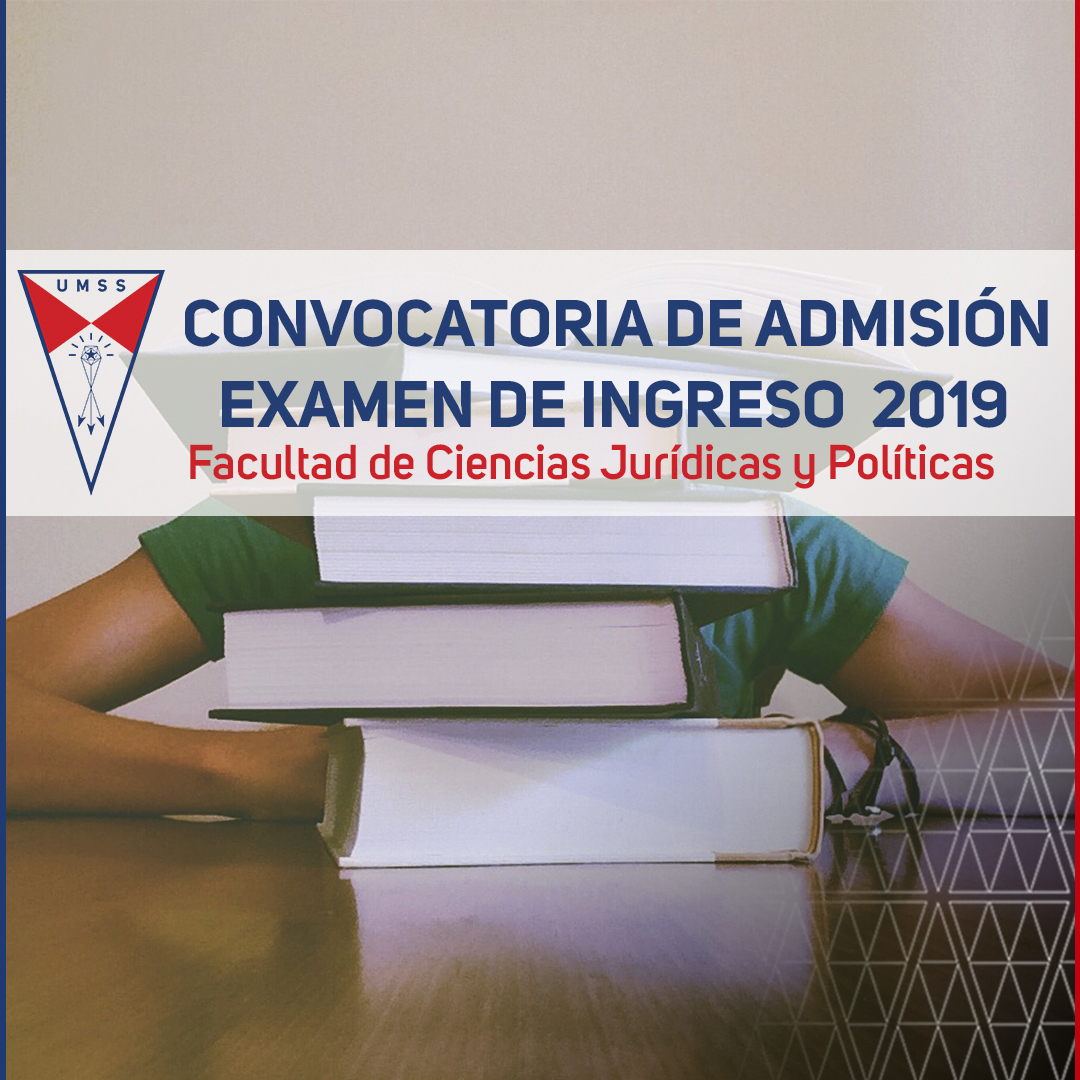 Convocatoria A Examen De Ingreso Facultad De Ciencias Jurídicas Y Políticas