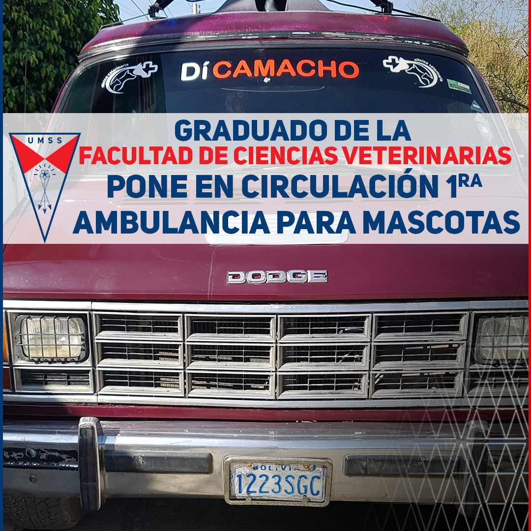 Graduado de la UMSS pone en circulación 1ra ambulancia para mascotas