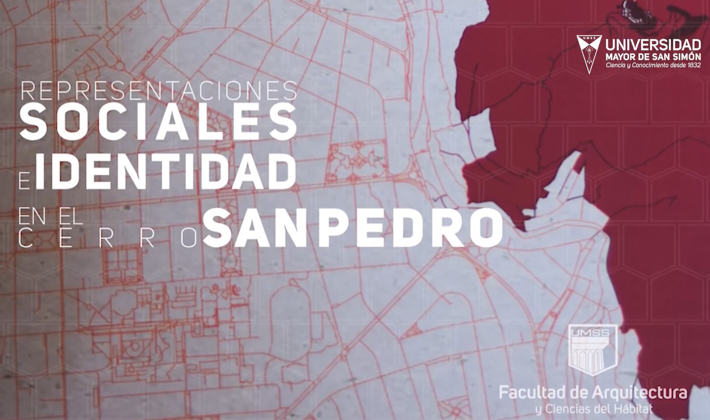 PRESENTAN INVESTIGACIÓN “REPRESENTACIONES SOCIALES E IDENTIDAD EN EL CERRO SAN PEDRO” COCHABAMBA